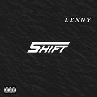Lenny - Shift (Explicit)