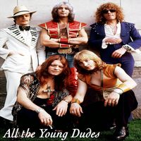 Mott The Hoople - All The Young Dudes