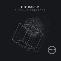 Uto Karem - A Dream Sequence