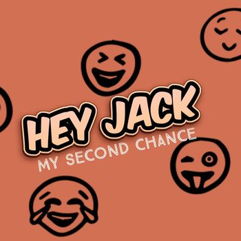 Hey Jack - My Second Chance