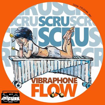 Scruscru - Vibraphone Flow