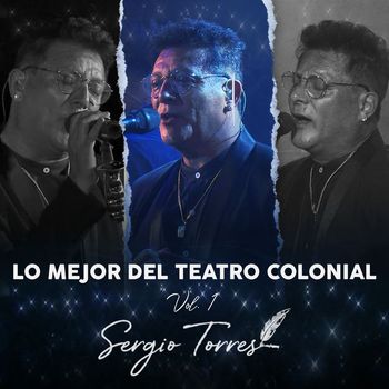 Sergio Torres - Lo Mejor Del Colonial, Vol. 1