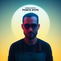 Frank Garcia - Ponte Hype