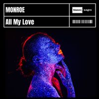 Monroe - All My Love