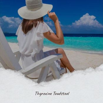 Various Artists - Thyroxine Toadstool