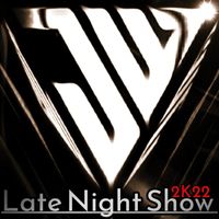 John Wolf - Late Night Show 2K22