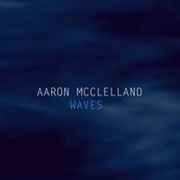 Aaron McClelland - Waves