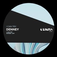 Denney - I Can Try