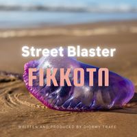 Street Blaster - Fikkotn