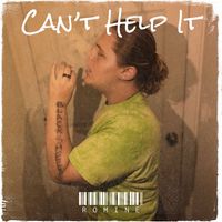 Romine - Can’t Help It (Explicit)
