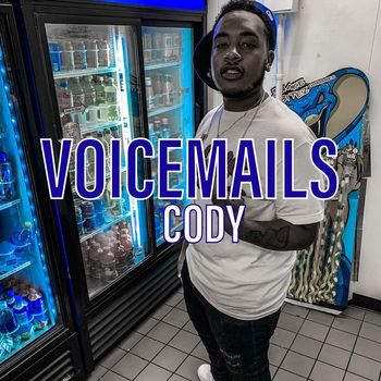 Cody - VOICEMAILS (Explicit)