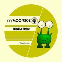 Funkatron - Your Love