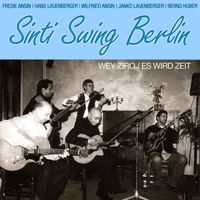 Sinti Swing Berlin - Es Wird Zeit / Wey Ziro