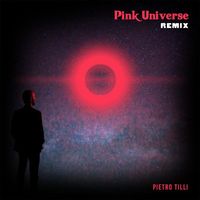 Pietro Tilli - Pink Universe (Remix)