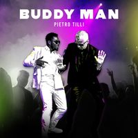 Pietro Tilli - Buddy Man