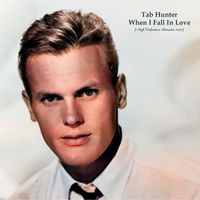 Tab Hunter - When I Fall In Love (High Definition Remaster 2022)