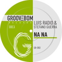 Luis Radio, Stefano Guerra - Na Na