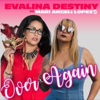 Evalina Destiny - Over Again (feat. Mari Angeli Lopez)
