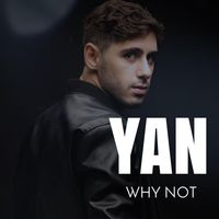 Yan - Why Not