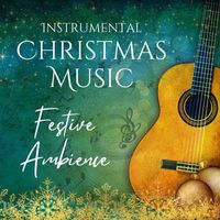 Wildlife - Instrumental Christmas Music: Festive Ambience