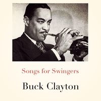 Buck Clayton - Songs for Swingers