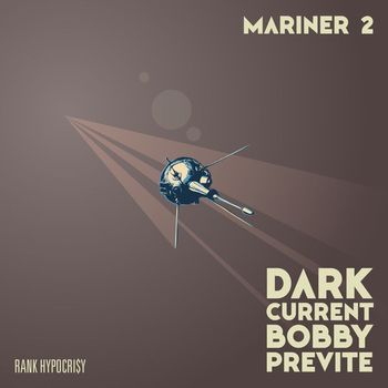 Bobby Previte - Dark Current: Mariner 2