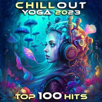DoctorSpook - Chill Out Yoga 2023 Top 100 Hits