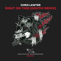 Chris Lawyer - Right On Time (Douth! Remix)