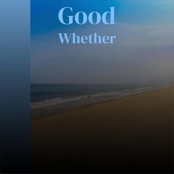 Various Artists - Good Whether