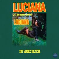Luciana - Soy Madre Soltera