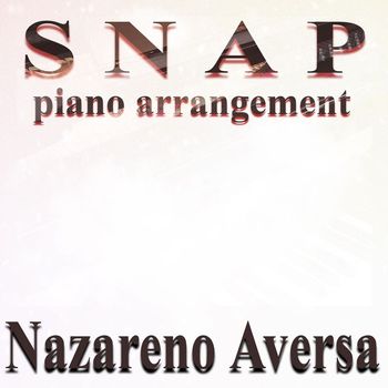 Nazareno Aversa - Snap (Piano Arrangement)