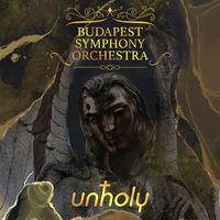 Budapest Symphony Orchestra - Unholy