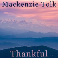 Mackenzie Tolk - Thankful