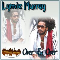 Lymie Murray - Over & Over