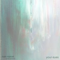 Ryan Marvel - Your Eyes