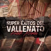 Kaleth Morales - Super Exitos Del Vallenato Kaleth Morales