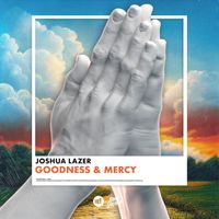 JOSHUA LAZER - Goodness & Mercy