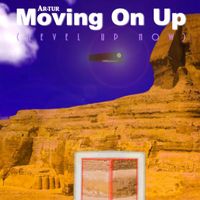 Artur - Moving On Up (Level Up Now)