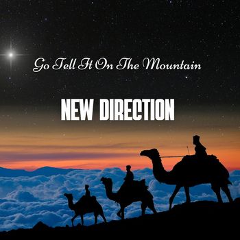 New Direction - Go Tell It on the Mountain