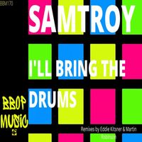 Samtroy - I'll Bring the Drums