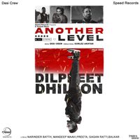 Dilpreet Dhillon - Another Level