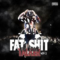 Big Rome - Fat Shit Talker Vol 1 (Explicit)