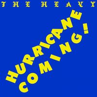 The Heavy - Hurricane Coming