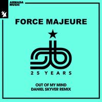 Force Majeure - Out Of My Mind (Daniel Skyver Remix)