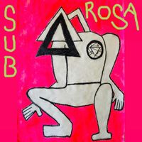 Sub Rosa - Island of Misfit Toys