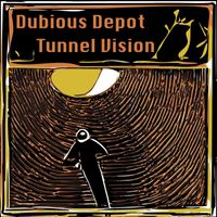Dubious Depot - Tunnel Vision (Explicit)