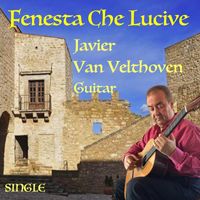 Javier Van Velthoven - Fenesta Che Lucive