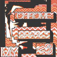 Chrome Sparks - My <3