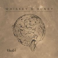 Rikalet - Whiskey & Honey (Explicit)