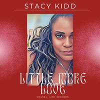 Stacy Kidd - Little More Love